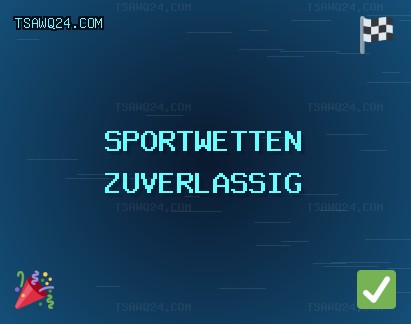 Vertrauenswürdige Wettseiten - 773 Bonus | tsawq24.com